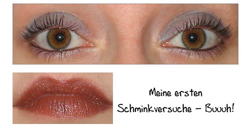 TAG: Meine ersten Schminkversuche TAG: Meine ersten Schminkversuche
