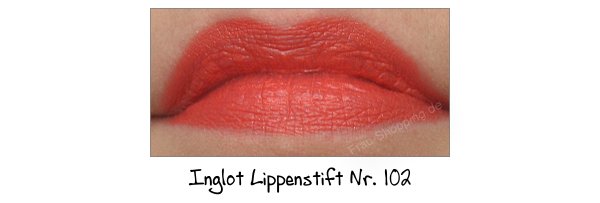 Inglot Lippenstift Nr. 102 aufgetragen Inglot Lippenstift Nr. 102 aufgetragen
